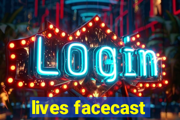 lives facecast